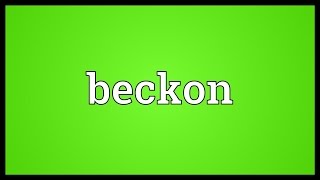 Beckon Meaning [upl. by Asihtal]