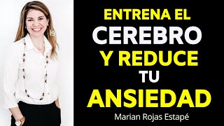 Marian Rojas Estapé Entrena el CEREBRO y REDUCE tu ANSIEDAD ❤️ marianrojasestapé ansiedad [upl. by Lesya]