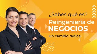 Reingeniería de negocios [upl. by Trakas140]