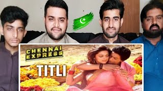 Pakistani Reaction on Titli Song Chashme Badoor Chennai Express [upl. by Falconer797]