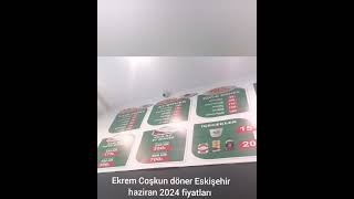 Ekrem Coşkun döner Eskişehir haziran 2024 fiyatları döner sokaklezzetleri fiyat eskişehir [upl. by Bijan]