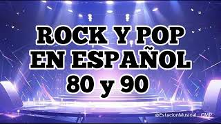 Rock En Español de los 80 y 90  Clasicos Del Rock 80 y 90 en Español [upl. by Ruhnke188]