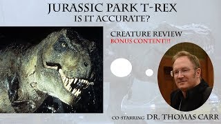 Jurassic Park TRex  Is it Accurate Bonus content with Dr Thomas Carr CREATURE REVIEW [upl. by Aitenev]