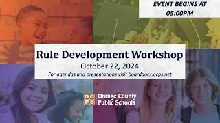 OCPS  20241022 Rule Development Workshop [upl. by Lemire371]