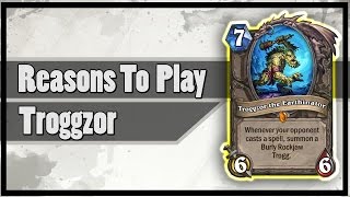 Hearthstone Reasons To Play Troggzor [upl. by Clare]