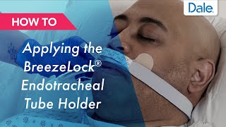 Dale BreezeLock® Endotracheal Tube Holder – How to apply [upl. by Thora]