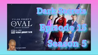 RECAP Tyler Perrys THE OVAL  SEASON 5  EPISODE 15  DARK SECRETS REVIEW [upl. by Blockus]