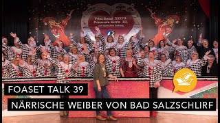 Foaset Talk 39  Die närrischen Weiber von Bad Salzschlirf  Wir lieben Foaset [upl. by Areis]