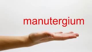 How to Pronounce manutergium  American English [upl. by Chet]