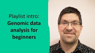 Genomic data analysis for beginners  a playlist introduction [upl. by Alexia383]