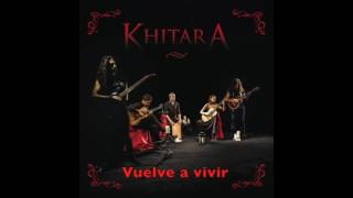 Khitara Vuelve a vivir [upl. by Aronael]