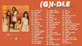 GIDLE ALL SONGS PLAYLIST 2023 UPDATE  Tyna Nguyễn [upl. by Cynar511]