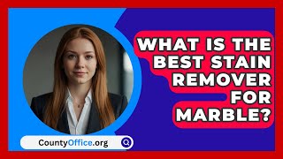 What Is The Best Stain Remover For Marble  CountyOfficeorg [upl. by Ycak469]