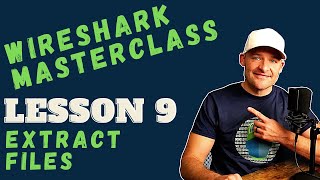 Extracting Files from PCAPs with Wireshark  Lesson 9  Wireshark Tutorial [upl. by Aed]