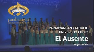 Jorge Lopez  El Ausente  Parahyangan Catholic University Choir [upl. by Mellman]