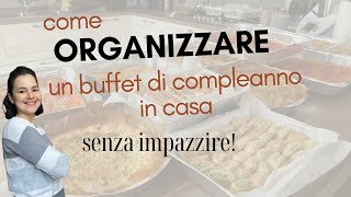 Come ORGANIZZARE un BUFFET DI compelanno🎈 senza impazzire [upl. by Frye678]