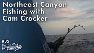 Northeast Canyon Fishing with Cam Crocker  OTW Podcast 32 [upl. by Latricia]