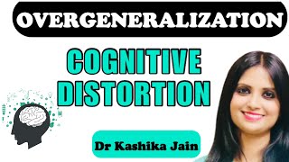 Overgeneralization Cognitive Distortion  By Dr Kashika Jain  Best Psychologist In Meerut [upl. by Haney]