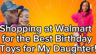 Shopping at Walmart for the Best Birthday Toys for My Daughter Walmart birthday [upl. by Seditsira]