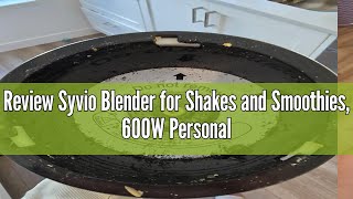 Review Syvio Blender for Shakes and Smoothies 600W Personal Blender Smoothie Blender with 2 BPAFr [upl. by Latif]