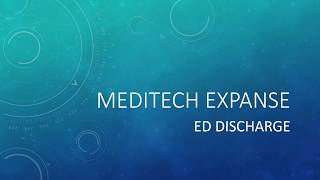 Meditech Expanse ED Discharge [upl. by Valentino444]