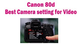 Best setting for video on canon 80D in Hindi [upl. by Millda]