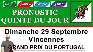 PRONOSTIC PMU QUINTE DU JOUR DIMANCHE 29 SEPTEMBRE 2024 Vincennes grand prix du Portugal R1 C4 [upl. by Idissak]