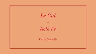 Le Cid de Pierre Corneille Acte IV [upl. by Katharina]