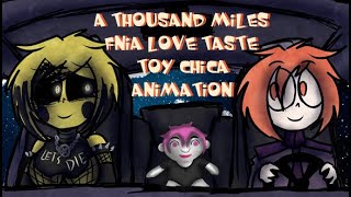 quotA Thousand Milesquot Love Taste Toy Chica FNIA ANIMATION [upl. by Goldman]