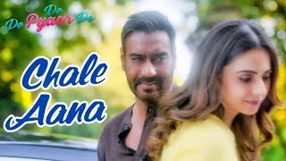 Chale aana  Lyrics by Armaan Malik Staring Ajay Devgn Tabu Rakul Preet Music is given [upl. by Aser809]