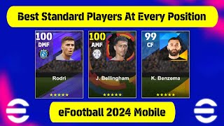 July New Update  Best Standard Players New Ratings For Every Position In eFootball 2024 Mobile 🔔🔥 [upl. by Sineray]