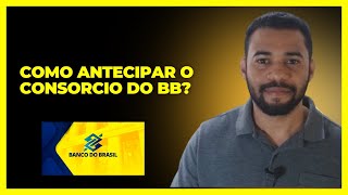 Como Antecipar o Consorcio do Bb [upl. by Halimeda]