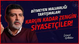 KARUN KADAR ZENGİN SİYASETÇİLER  Levent Gültekin [upl. by Valdis183]