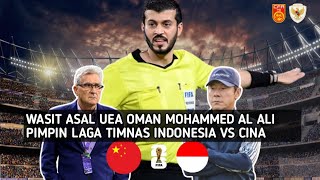 WASIT ASAL TIMUR TENGAH KEMBALI PIMPIN LAGA TIMNAS INDONESIA VS CINA [upl. by Muhammad]