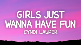 Cyndi Lauper  Girls Just Wanna Have Fun Lyrics [upl. by Dagley901]