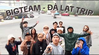 BigTeam quậy banh Đà Lạt [upl. by Anazraf204]