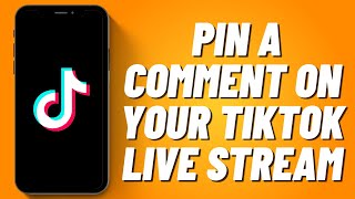 How to Pin a Comment on Your Tiktok Live Stream 2023 [upl. by Eehc]