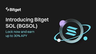 Earn Up to 30 APR with Bitget SOL BGSOL Staking [upl. by Harhay]