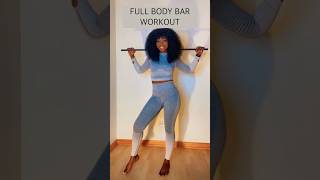 QUICK FULL BODY BAR WORKOUT [upl. by Ijneb]