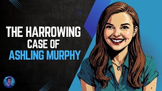 The Harrowing Case of Ashling Murphy [upl. by Backer]