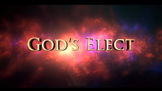 Gods Elect [upl. by Mcgean]