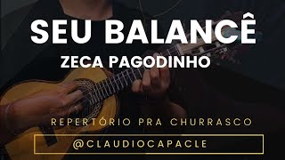 Seu Balancê  Zeca Pagodinho  Cavaquinho  Claudio Capacle [upl. by Enillebyam]