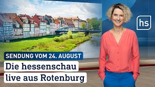 Die hessenschau live aus Rotenburg  hessenschau vom 24082023 [upl. by Einehpets]