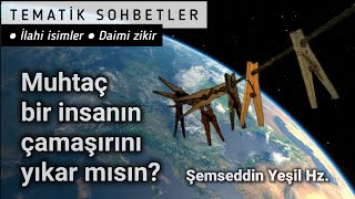 Muhtaç bir insanın çamaşırını yıkar mısın [upl. by Ecarg]