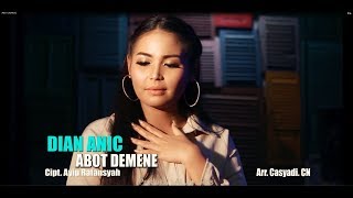 DIAN ANIC 2019  ABOT DEMENE VIDEO KLIP ORIGINAL [upl. by Aneahs]