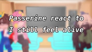 Passerine reacts to I still feel alive  angst  short vid [upl. by Euqinu942]