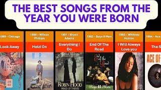 The Best Songs From the Year You Were Born [upl. by Asiil]