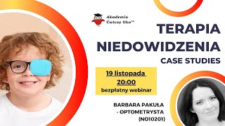 Terapia niedowidzenia case studies Ćwiczę oko Barbara Pakuła [upl. by Andonis]