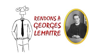 Rendons à Georges Lemaître [upl. by Malinde]