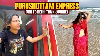 Purushottam Express Train journey  पुरुषोत्तम एक्सप्रेस Odisha ⭕️❗️⭕️Puri to Delhi Train journey [upl. by Aicilas78]